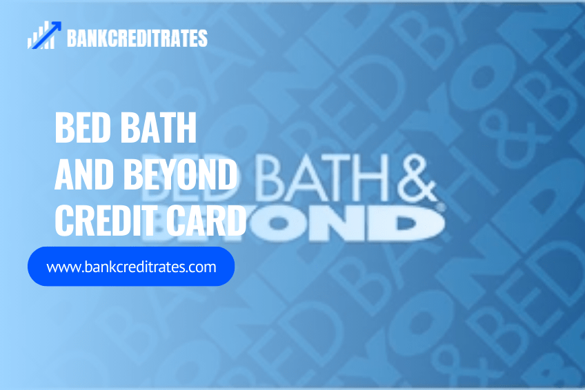 Bed Bath And Beyond Credit Card review